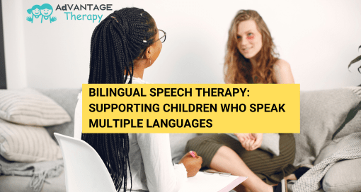 Bilingual Speech Therapy: Supporting Children Who Speak Multiple Languages