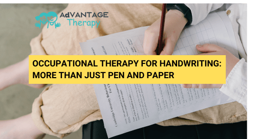 Occupational Therapy for Handwriting: More Than Just Pen and Paper